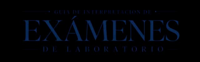 Guía de Interpretación de Exámenes de Laboratorio